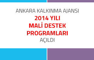 Ankara Kalkınma Ajansı 2014 Yılı Mali Destek Programları