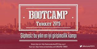 Bootcamp Turkey 2015 – Girişimcilik Kampı Son Başvuru Tarihi: 15.12.2014 !