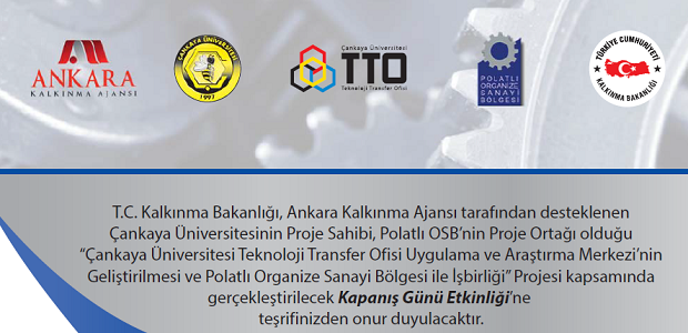 Çankaya Üniversitesi Teknoloji Transfer Ofisi Uygulama ve Araştırma Merkezi’nin Geliştirilmesi ve Polatlı OSB ile İşbirliği Projesi Kapanış Günü Etkinliği 29 Aralık Pazartesi Günü Gerçekleşiyor!