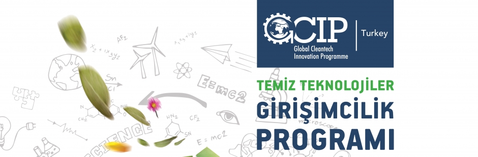 “Temiz Teknoloji” İş Fikirleri Destek Programı GCIP 2017! Son Başvuru Tarihi: 10 Mayıs 2017