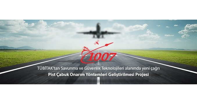 TÜBİTAK 1007 SAVTAG “Pist Çabuk Onarım Yöntemleri Geliştirilmesi Projesi” Çağrısı! Son Başvuru Tarihi:  1 Aralık 2017