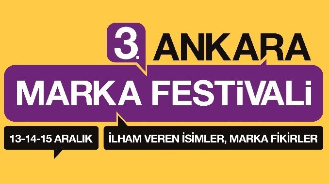 3. Ankara Marka Festivali 13-14-15 Aralık 2017 Tarihinde Gerçekleşiyor!