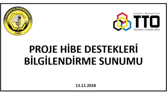 Çankaya Üniversitesi TTO 13 Kasım 2018 Tarihinde Öğrencilere Yönelik Proje Hibe Destekleri Sunumu Gerçekleştirdi!