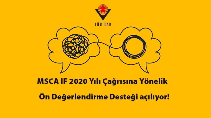 MSCA Bireysel Araştırma Bursları (Individual Fellowships-IF) 2020 Yılı Çağrısına Yönelik Ön Değerlendirme Desteği Açılıyor! Son Başvuru: 20.07.2020