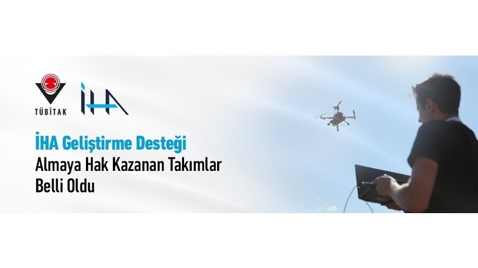 TÜBİTAK İHA Geliştirme Desteği Almaya Hak Kazanan Takımlar Belli Oldu