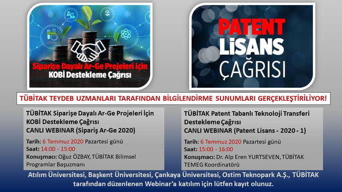 TÜBİTAK TEYDEB Uzmanları Tarafından “Sipariş Ar-Ge Çağrısı” ve “Patent Lisanslama Çağrısı” Bilgilendirme Sunumu 6 Temmuz 2020 Tarihinde Gerçekleşecek!