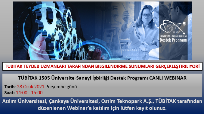 TÜBİTAK 1505 Üniversite-Sanayi İşbirliği Destek Programı Tanıtım Webinarı 28 Ocak 2021 Tarihinde!