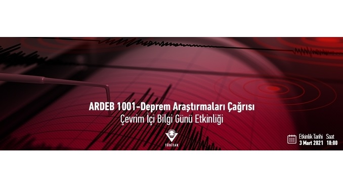 TÜBİTAK ARDEB 1001-Deprem Araştırmaları Çağrısı Çevrim İçi Bilgi Günü Etkinliği