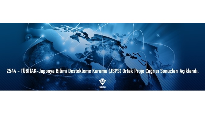 2544 – TÜBİTAK-Japonya Bilimi Destekleme Kurumu (JSPS) Ortak Proje Çağrısı Sonuçları