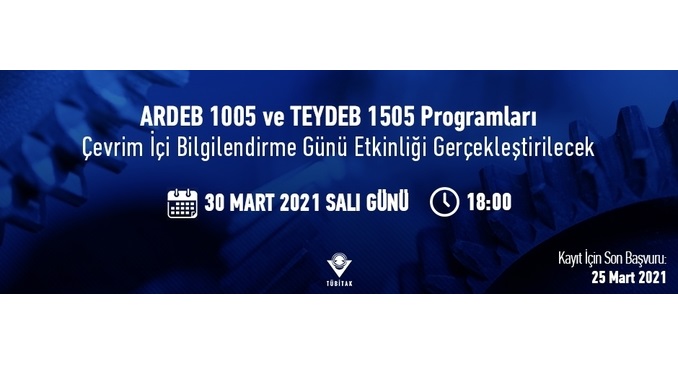 TÜBİTAK TEYDEB 1505 ve ARDEB 1005 Programları Çevrim İçi Bilgilendirme Günü Etkinliği