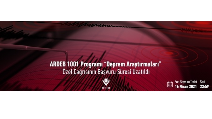 TÜBİTAK ARDEB 1001 Programı “Deprem Araştırmaları” Özel Çağrısının Başvuru Süresi 16 Nisan 2021’e Uzatıldı!