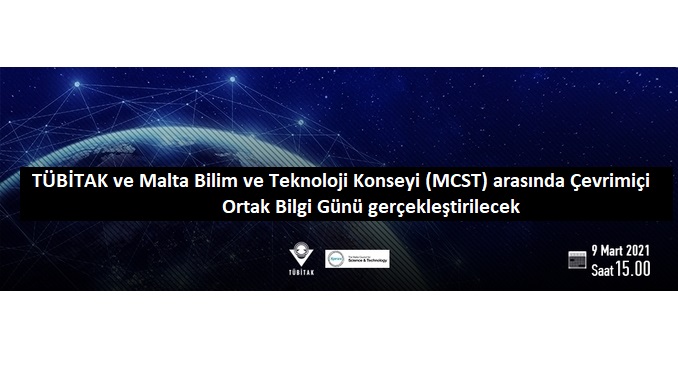 TÜBİTAK-Malta Bilim ve Teknoloji Konseyi Çevrimiçi Ortak Bilgi Günü 9 Mart 2021 Tarihinde Gerçekleşecek!