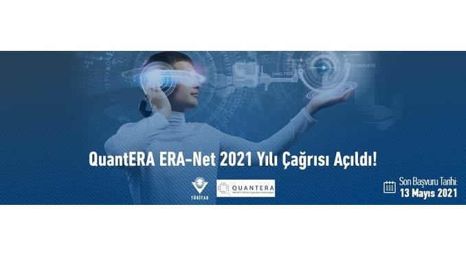 QuantERA ERA-Net 2021 Yılı Çağrısı! Son Başvuru Tarihi: 13 Mayıs 2021