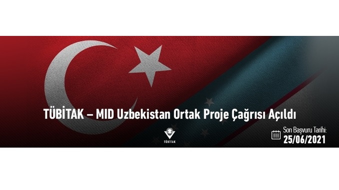TÜBİTAK – MID Uzbekistan Ortak Proje Çağrısı! Son Başvuru: 25 Haziran 2021