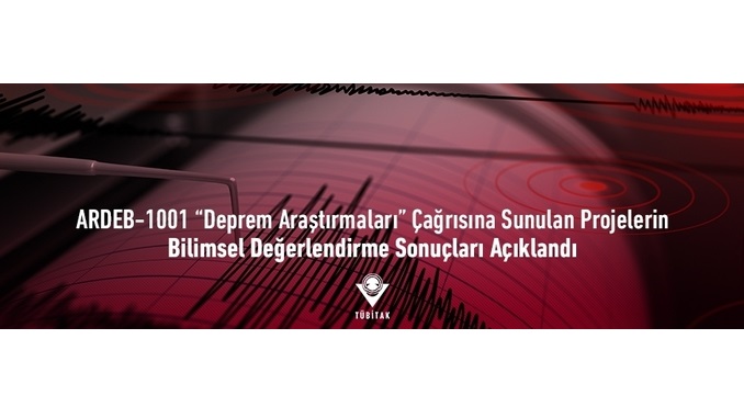 TÜBİTAK ARDEB-1001 “Deprem Araştırmaları” Çağrısına Sunulan Projelerin Bilimsel Değerlendirme Sonuçları Açıklandı