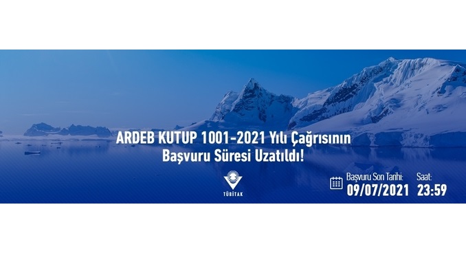 TÜBİTAK ARDEB KUTUP 1001-2021 Yılı Çağrısının Başvuru Süresi Uzatıldı! Son Başvuru Tarihi: 9 Temmuz 2021