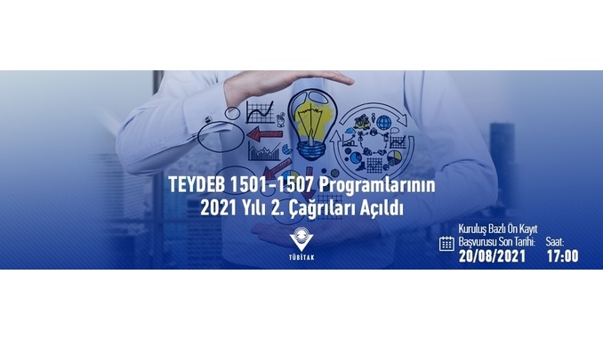 TÜBİTAK TEYDEB 1501-1507 Programlarının 2021 Yılı 2. Çağrıları! Son Başvuru: 20 Ağustos 2021