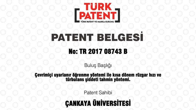 Çankaya Üniversitesi’nin “Çevrimiçi Uyarlanır Öğrenme Yöntemi ile Kısa Dönem Rüzgar Hızı ve Türbulans Şiddeti Tahmin Yöntemi” Başlıklı Patenti Tescil Edildi!
