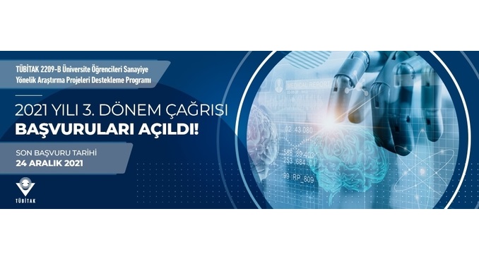 2209-B – Üniversite Öğrencileri Sanayiye Yönelik Araştırma Projeleri Desteği Programı 2021 Yılı 3. Dönem Çağrısı! Son Başvuru: 24 Aralık 2021