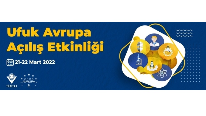 Ufuk Avrupa Açılış Etkinliği 21-22 Mart 2022