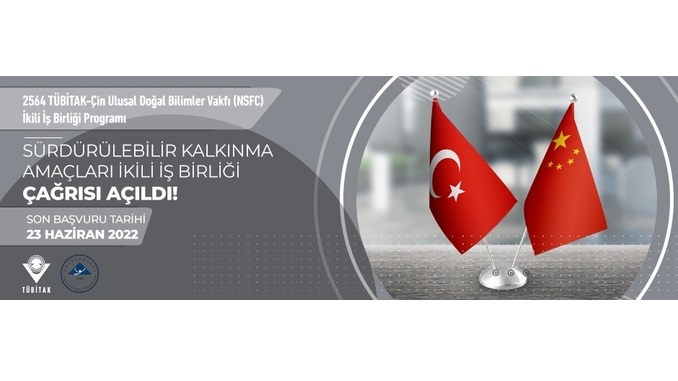 2564 TÜBİTAK-Çin Ulusal Doğal Bilimler Vakfı (NSFC) Sürdürülebilir Kalkınma Amaçları İkili İş Birliği Çağrısı Açıldı! Son Başvuru Tarihi: 23 Haziran 2022