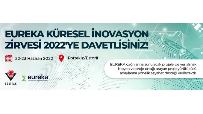 EUREKA Küresel İnovasyon Zirvesi 2022’ye TÜBİTAK’tan Seyahat Desteği!