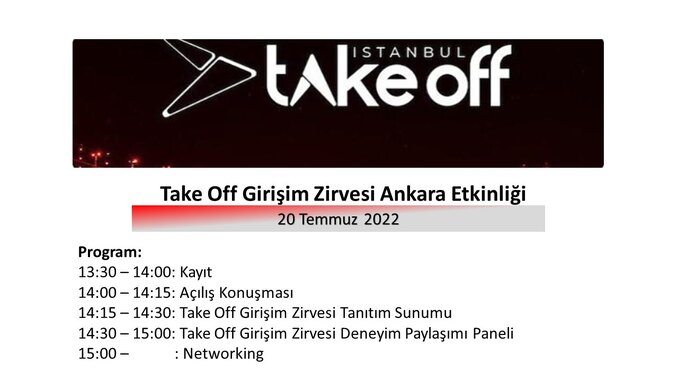 Take Off Girişim Zirvesi Ankara Etkinliği 20 Temmuz 2022 Tarihinde Gerçekleşecek!