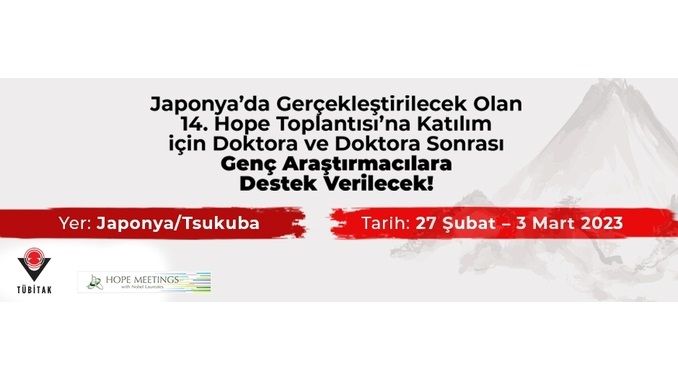 Japonya’da Gerçekleştirilecek Olan 14. Hope Toplantısı’na Katılım için Doktora ve Doktora Sonrası Genç Araştırmacılara Destek Verilecektir! Son Başvuru Tarihi: 24 Ağustos 2022
