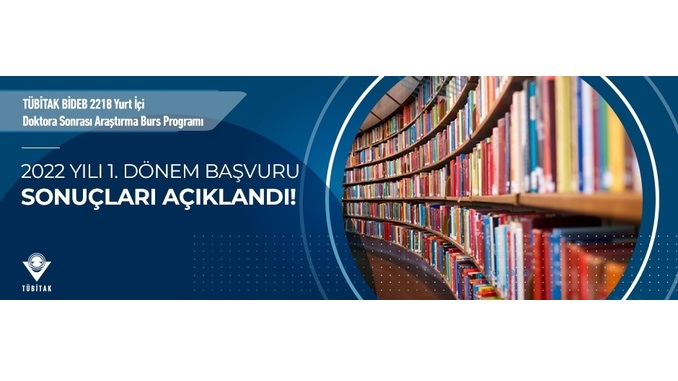 BİDEB 2218 Yurt İçi Doktora Sonrası Araştırma Burs Programı 2022 Yılı 1. Dönem Başvuru Sonuçları Açıklandı