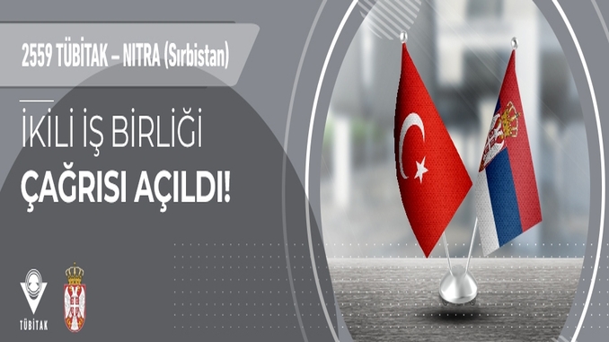 2559 TÜBİTAK – NITRA (Sırbistan) İkili İş Birliği Çağrısı Açıldı!