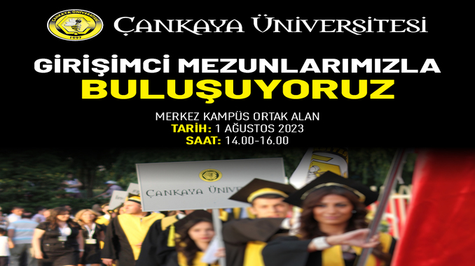 Çankaya Üniversitesi Girişimci Mezunlar Buluşuyor!