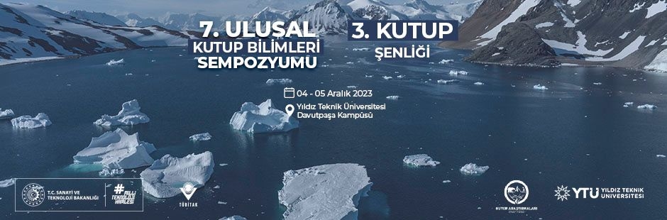 7. Ulusal Kutup Bilimleri Sempozyumu ve 3. Kutup Şenliği
