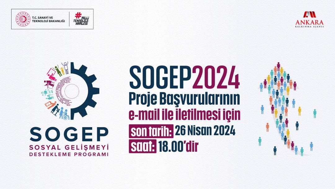 2024 Sosyal Gelişmeyi Destekleme Programı (SOGEP) Son Başvuru Tarihi: 26 Nisan 2024