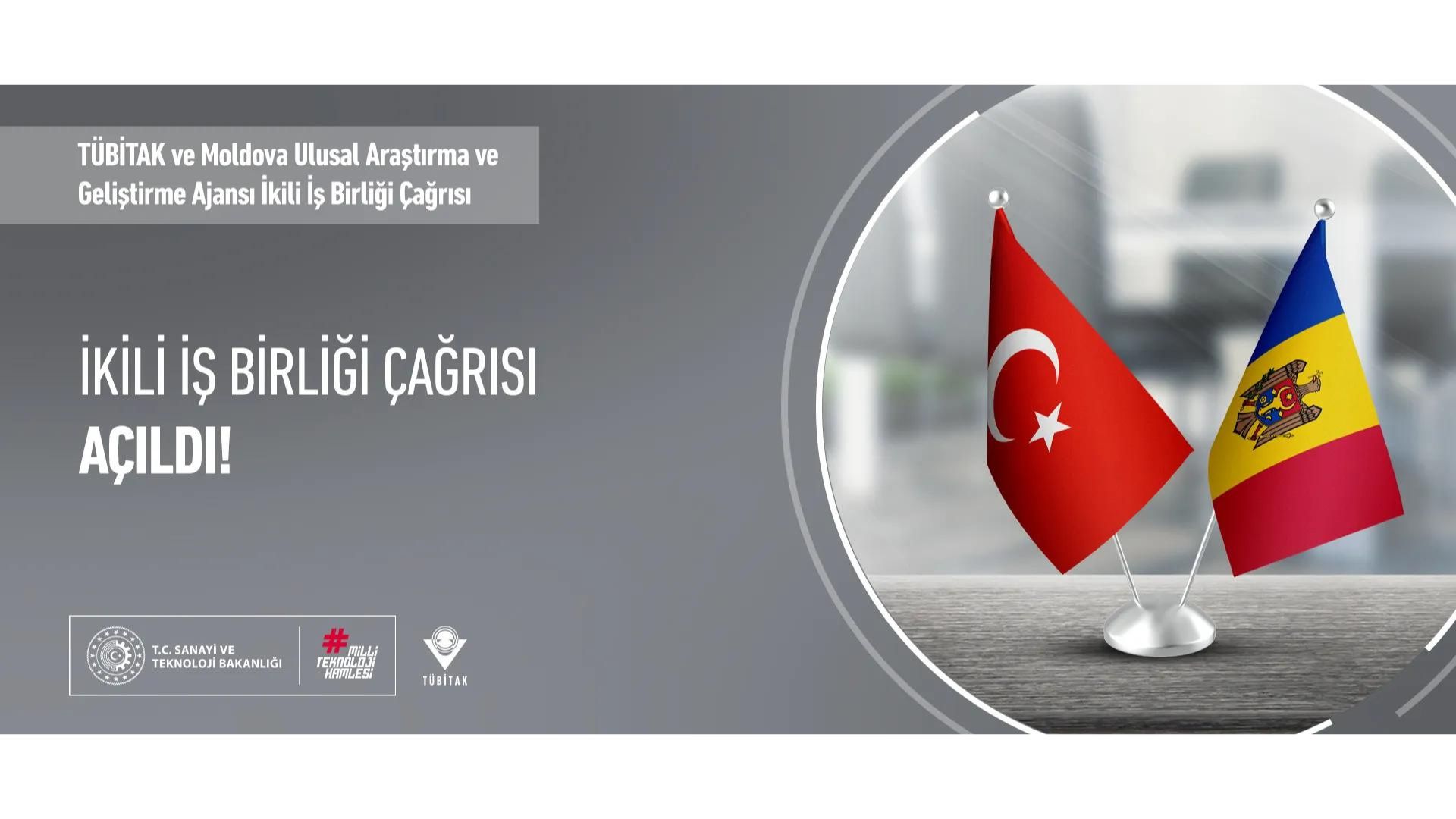 TÜBİTAK ve Moldova Ulusal Araştırma ve Geliştirme Ajansı İkili İş Birliği Çağrısı Son Başvuru Tarihi: 19 Ağustos 2024