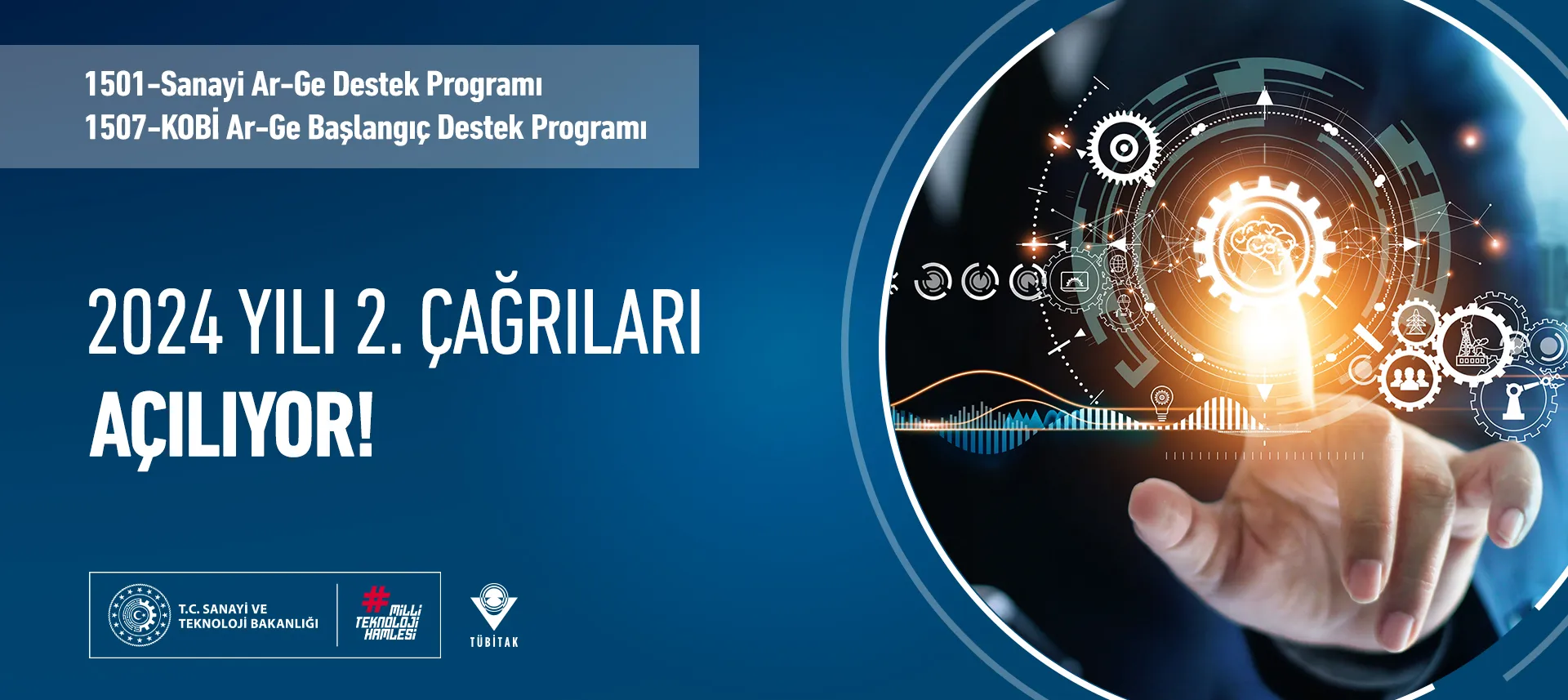 1501-Sanayi Ar-Ge Destek Programı ve 1507-KOBİ Ar-Ge Başlangıç Destek Programı 2024 yılı 2. Çağrıları