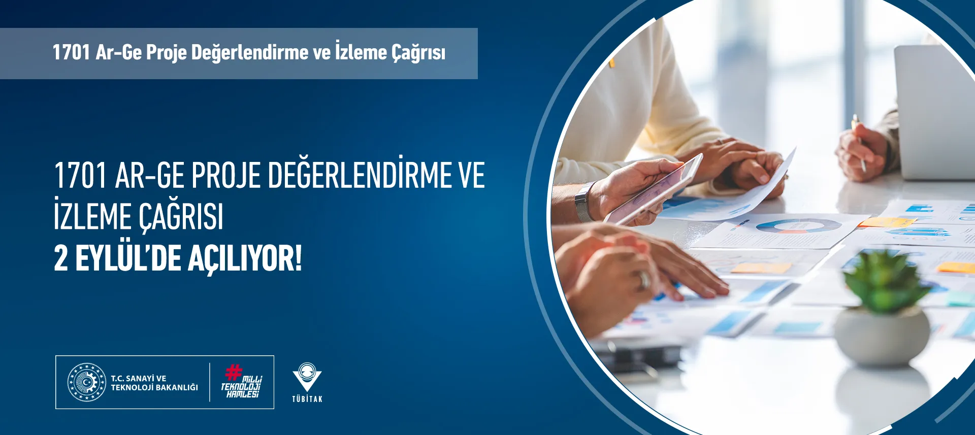 1701-Ar-Ge Proje Değerlendirme ve İzleme Çağrısı 2 Eylül’de Açılıyor!
