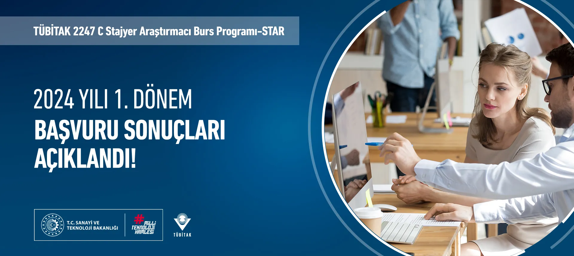 2247-C Stajyer Araştırmacı Burs Programı (STAR) 2024 Yılı 1. Dönem Başvuru Sonuçları Açıklandı!