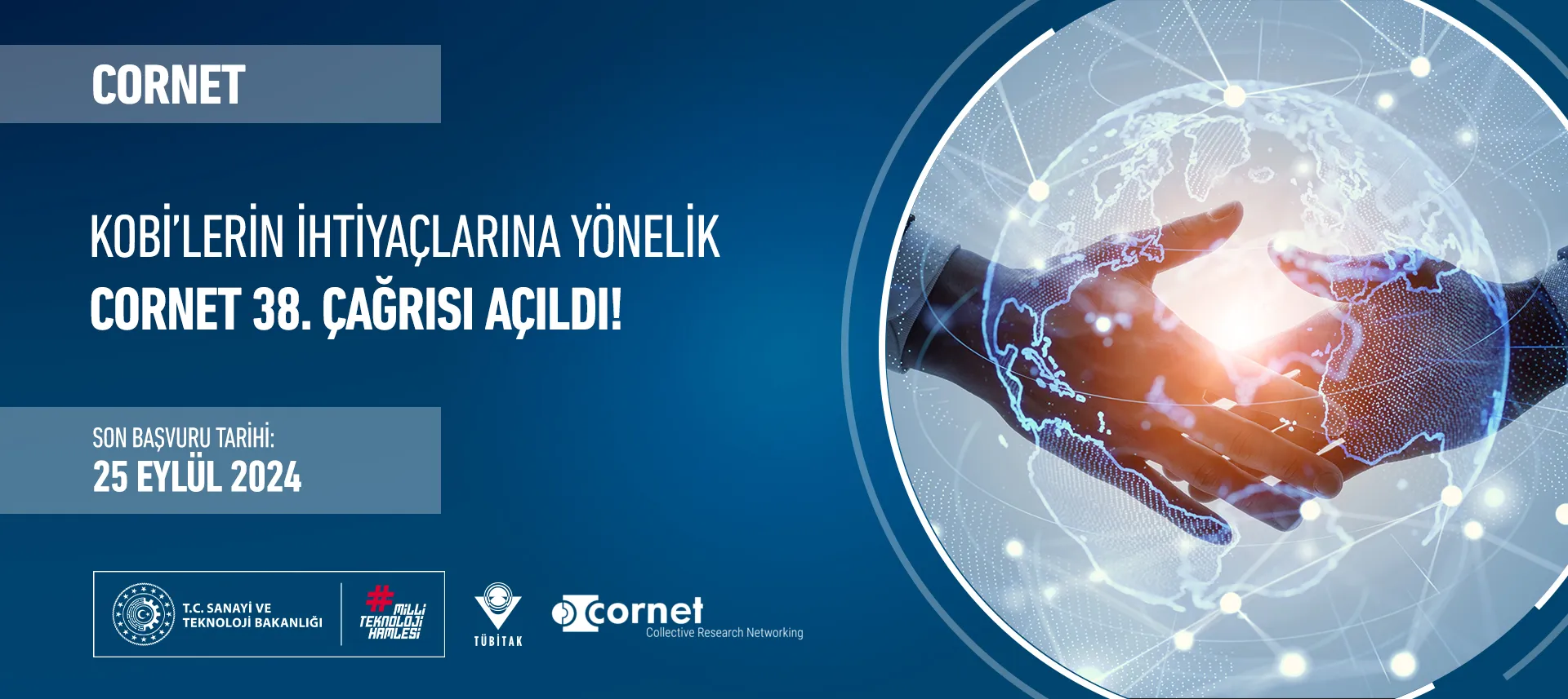 KOBİ’lerin İhtiyaçlarına Yönelik Cornet 38. Çağrısı Son Başvuru Tarihi: 25 Eylül 2024