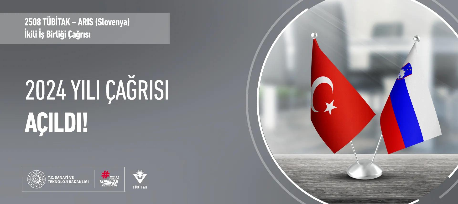 2508 TÜBİTAK – ARIS (Slovenya) İkili İş Birliği 2024 Yılı Çağrısı Son Başvuru Tarihi 6 Eylül 2024