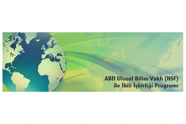 2501 – Araştırma Projeleri – ABD Ulusal Bilim Vakfı (NSF) ile İkili İşbirliği Programı! Sürekli Başvuruya Açık
