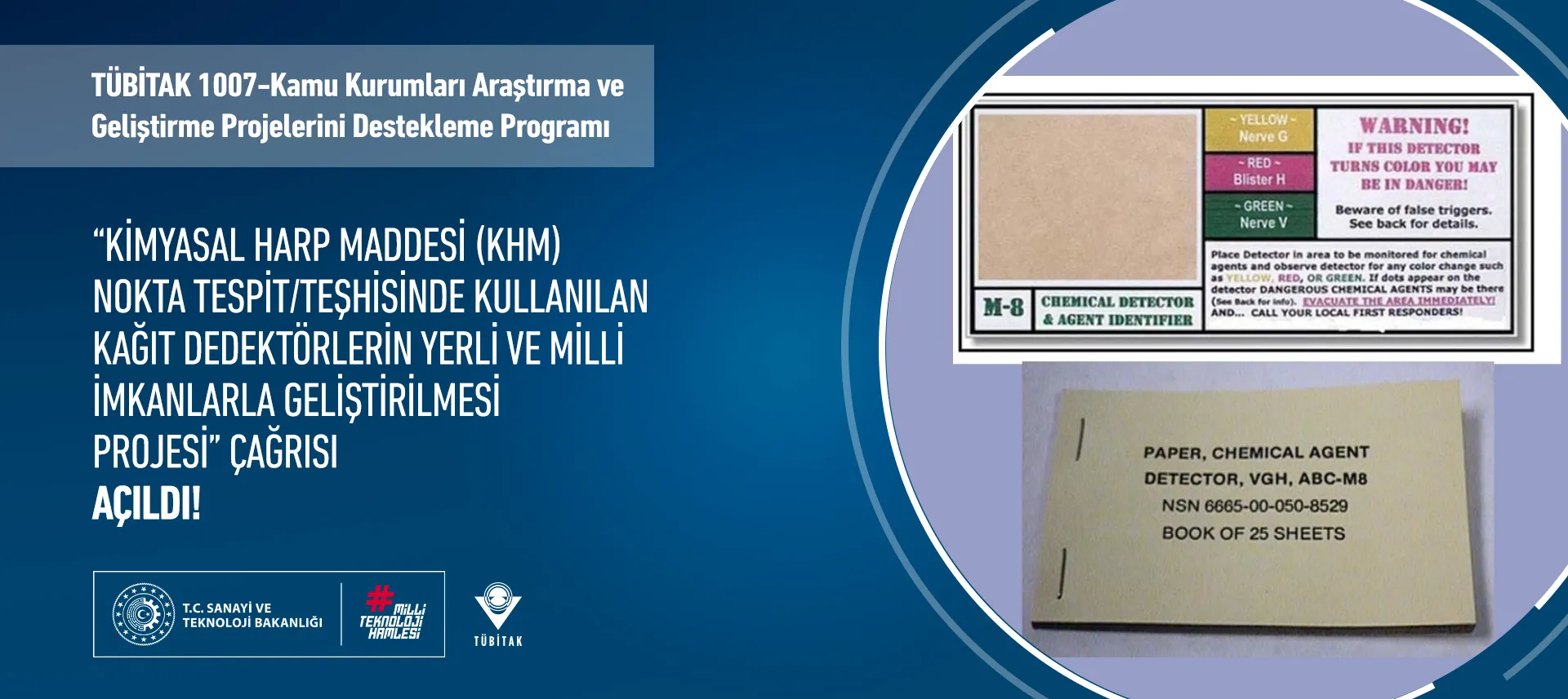 TÜBİTAK 1007 Kapsamında “Kimyasal Harp Maddesi (KHM) Nokta Tespit/Teşhisinde Kullanılan Kağıt Dedektörlerin Yerli ve Milli İmkanlarla Geliştirilmesi Projesi” Çağrısı! Son Başvuru: 30 Aralık 2024