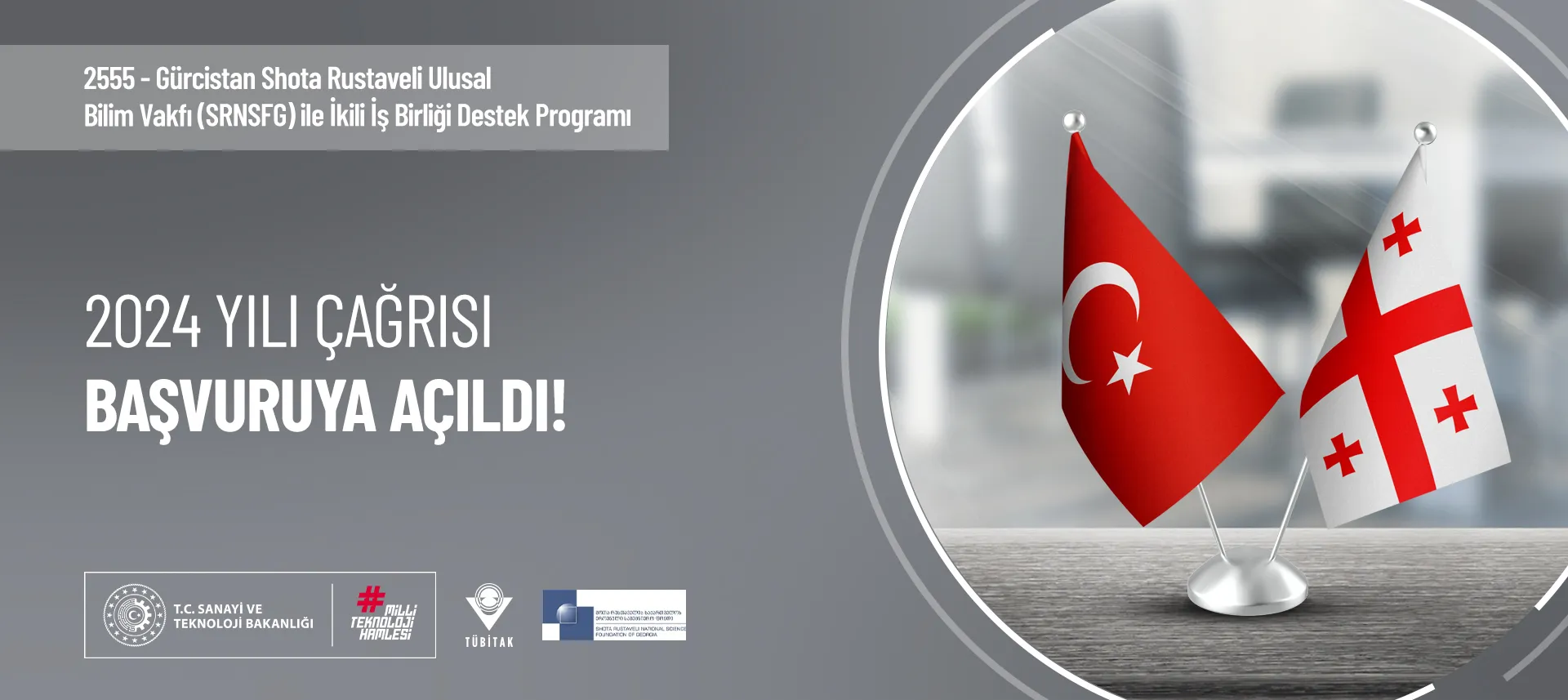 2555 TÜBİTAK – Gürcistan Shota Rustaveli Ulusal Bilim Vakfı (SRNSFG) İkili İş Birliği Çağrısı! Son Başvuru Tarihi: 18 Şubat 2025