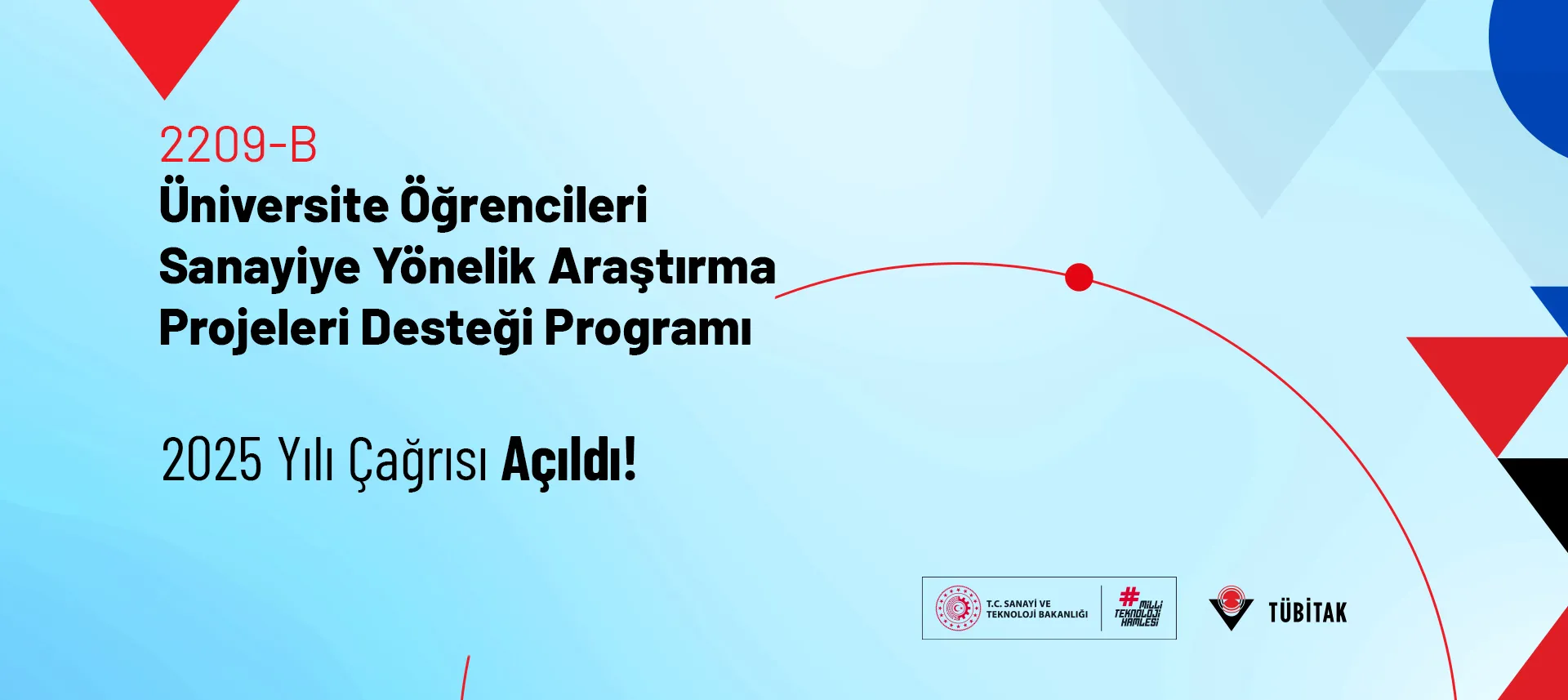 2209-B Üniversite Öğrencileri Sanayiye Yönelik Araştırma Projeleri Desteği Programı 2025 Yılı Çağrısı Açıldı